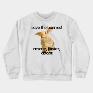 BUnnies - rescue, foster, adopt! Crewneck Sweatshirt